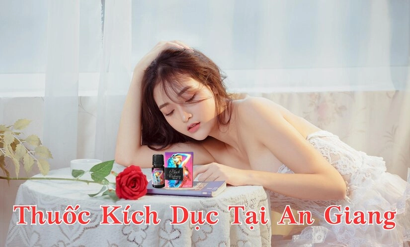 Mua thuốc kích dục An Giang giá tốt tại Cửa Hàng Tình Dục