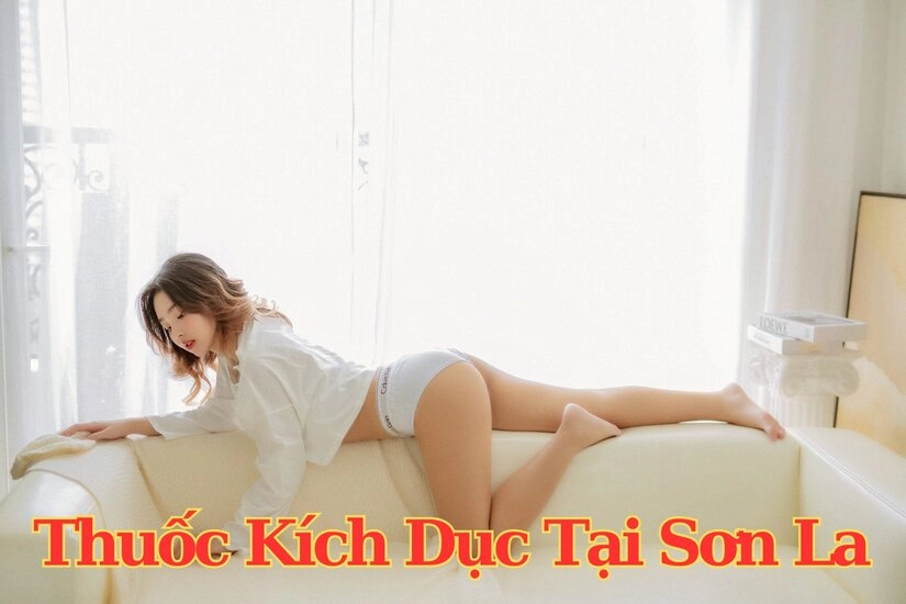 Đơn vị cung cấp thuốc kích dục tại Sơn La