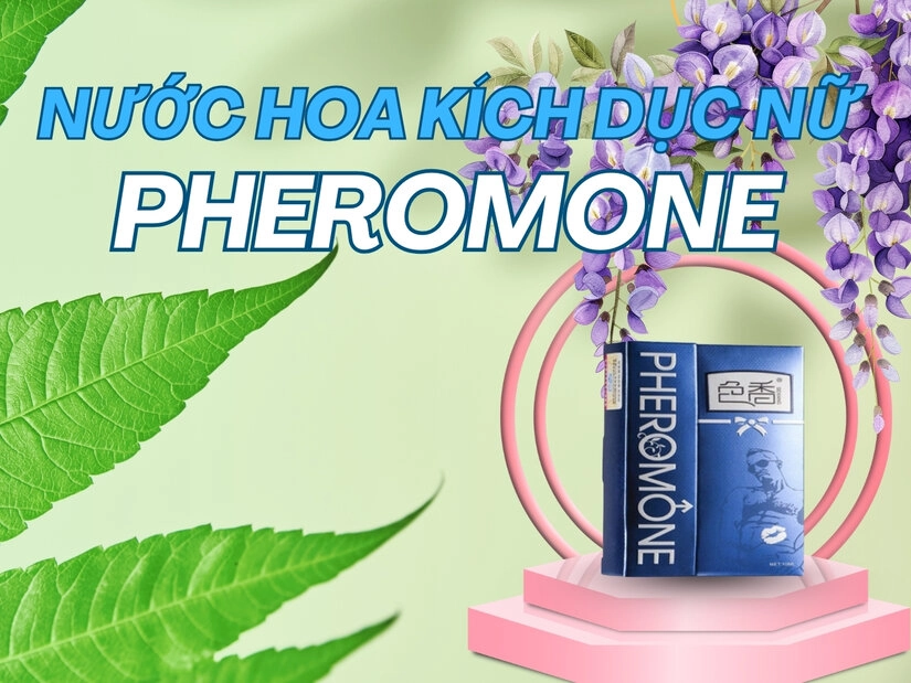 Giới thiệu sản phẩm nước hoa kích dục Pheromone