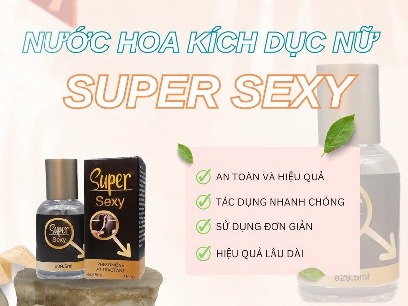 Hướng dẫn sử dụng nước hoa kích dục nữ Super Sexy