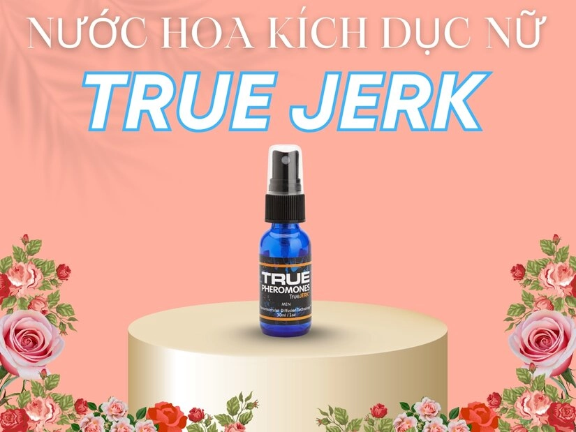 Hướng dẫn sử dụng nước hoa kích dục nữ True Jerk