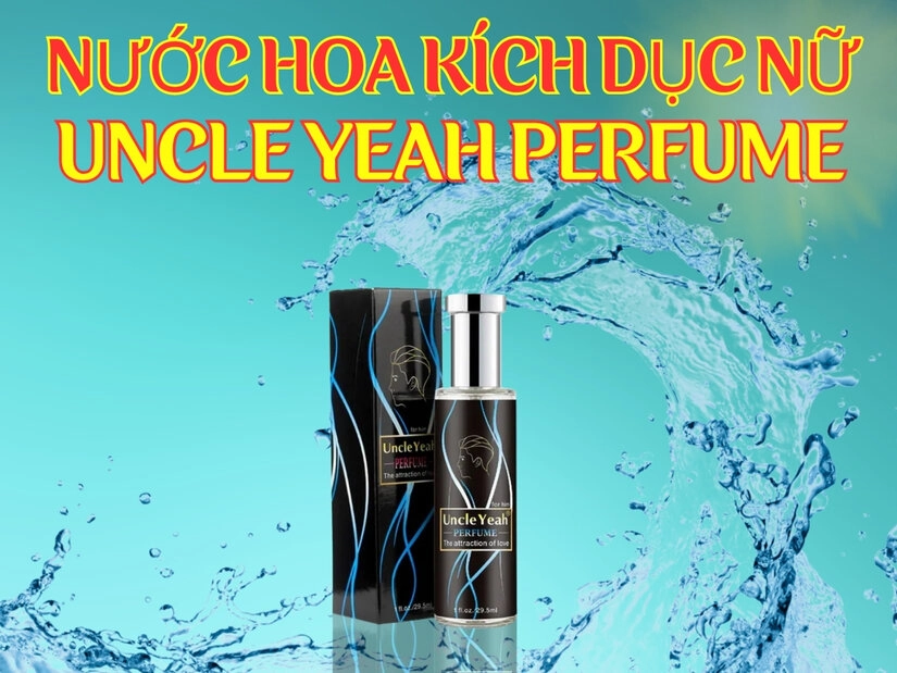 Giới thiệu nước hoa kích dục nữ Uncle Yeah Perfume
