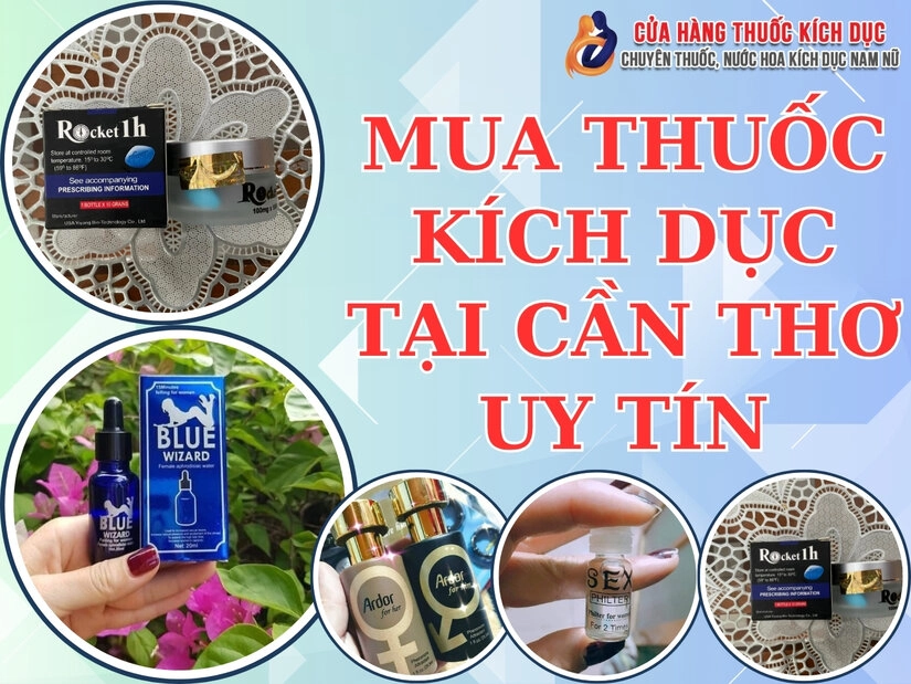 Mua thuốc kích dục ở đâu tại Cần Thơ uy tín và chất lượng?