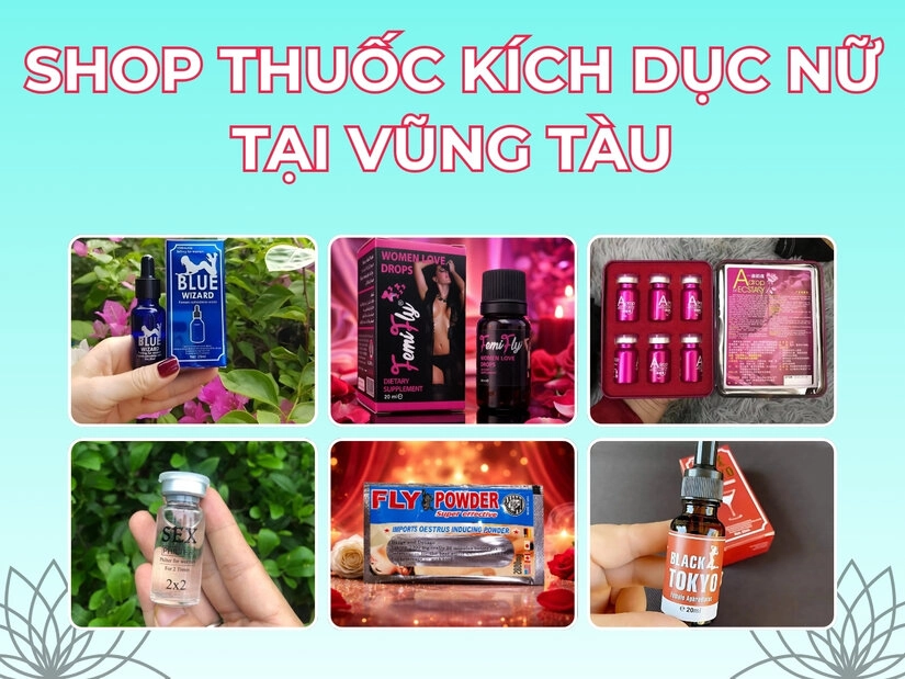 Shop Thuốc Kích Dục Nữ Vũng Tàu