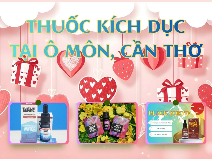 Thuốc Kích dục nữ Ô Môn Cần Thơ