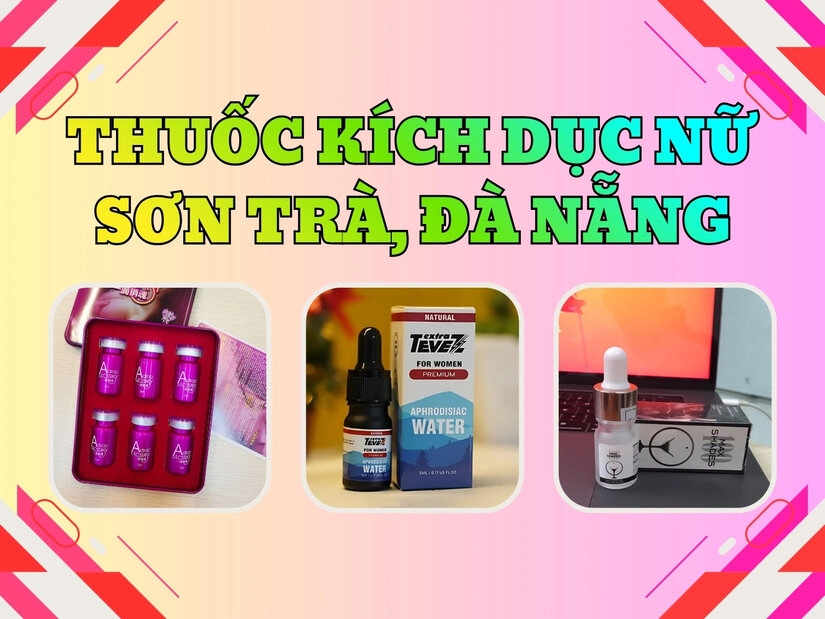 Thuốc Kích Dục Nữ Sơn Trà, Đà Nẵng