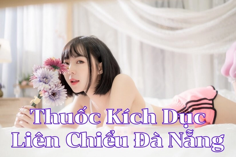 Tìm hiểu kiến thức tổng quan về thuốc kích dục