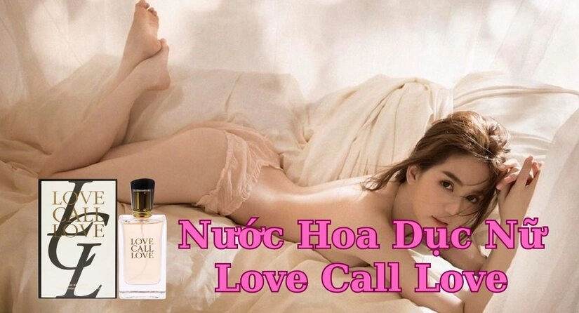 Nước hoa kích dục nữ - Love Call Love