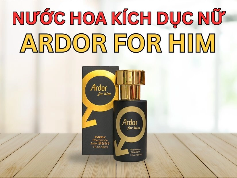 Nước hoa kích dục nữ Ardor For Him
