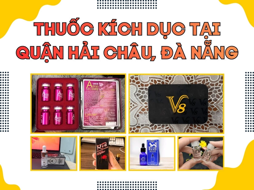 Thuốc kích dục tại quận Hải Châu, Đà Nẵng