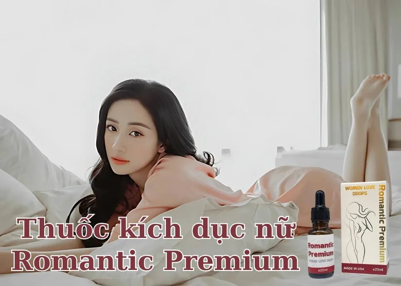 Giới thiệu sản phẩm thuốc kích dục nữ Romantic Premium