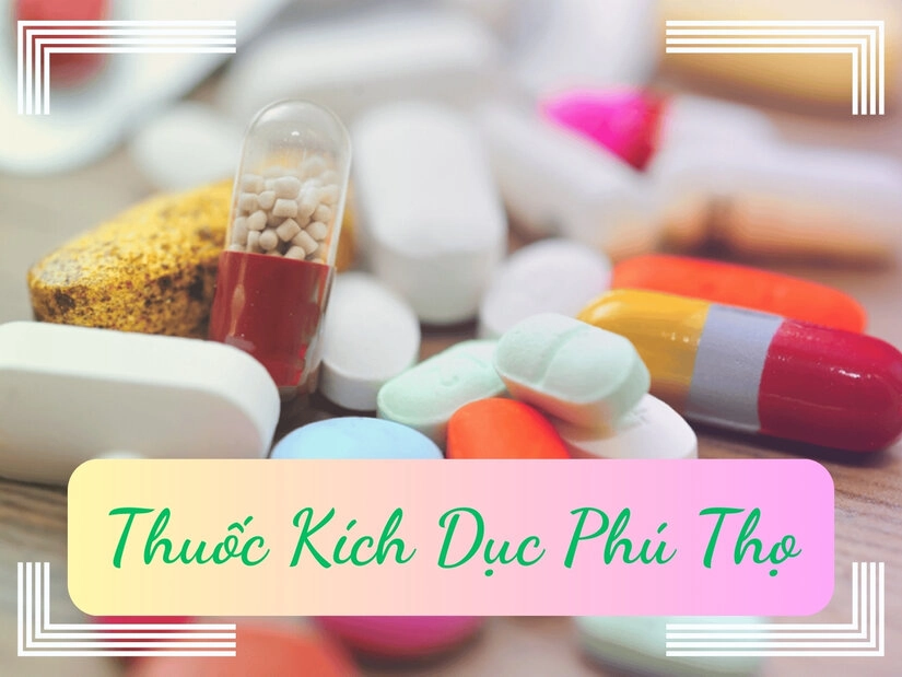 Thuốc kích dục Phú Thọ