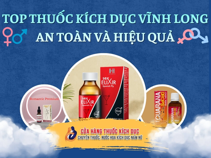 Top thuốc kích dục Vĩnh Long an toàn và hiệu quả