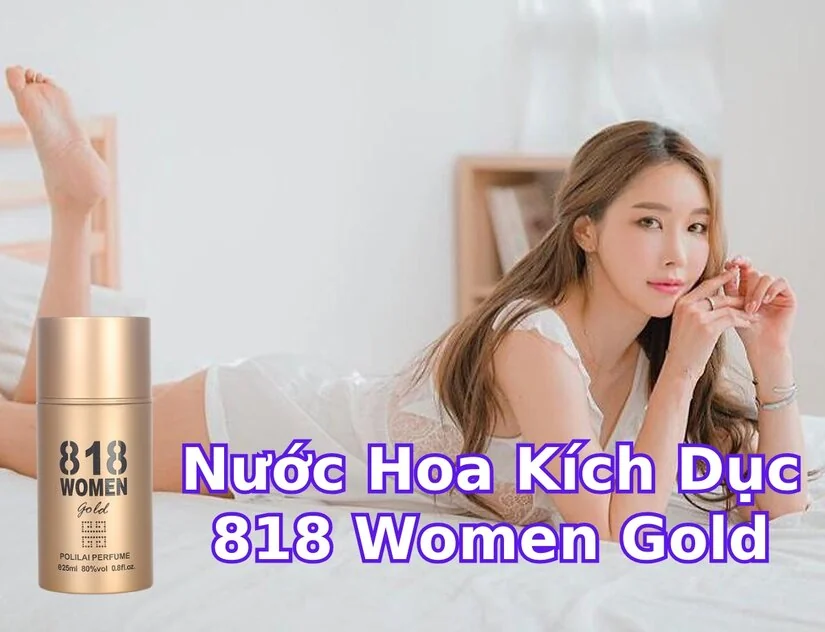 Sản phẩm nước hoa kích dục 818 Women Gold