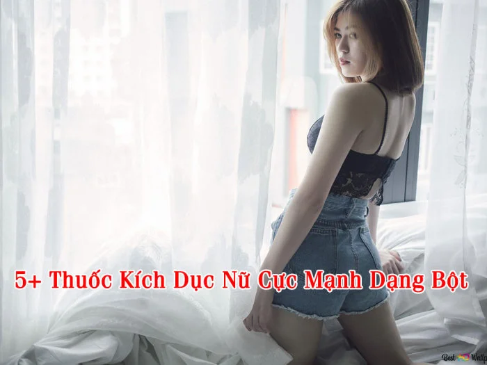 5+ Thuốc Kích Dục Nữ Cực Mạnh Dạng Bột