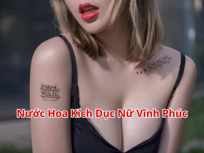 Nước Hoa Kích Dục Nữ Vĩnh Phúc