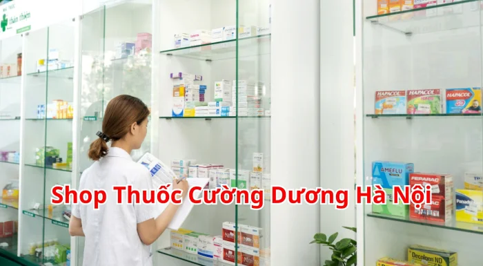 Shop Thuốc Cường Dương Hà Nội