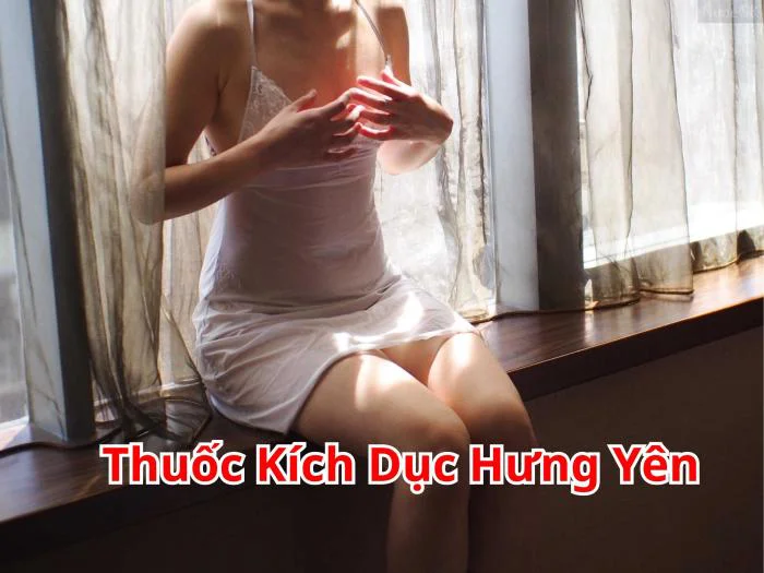 Thuốc Kích Dục Hưng Yên