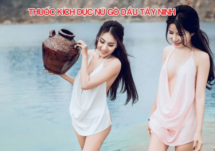 Thuốc Kích Dục Nữ Gò Dầu, Tây Ninh