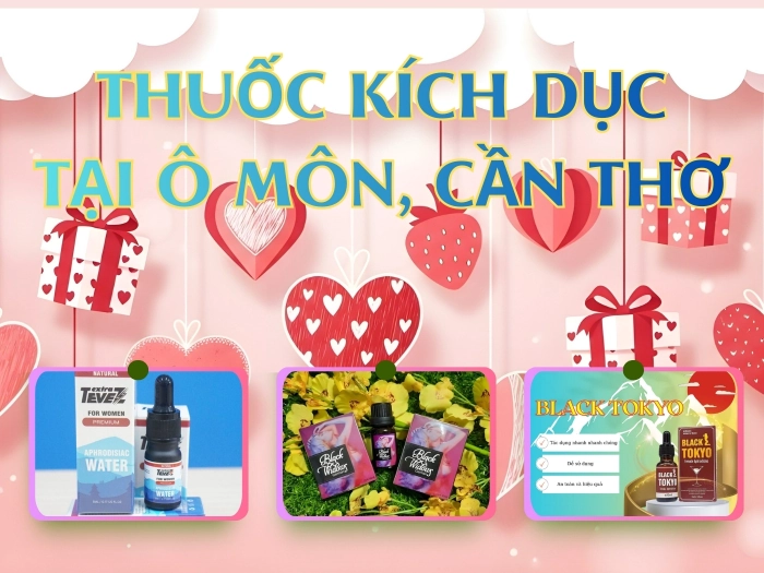 Thuốc Kích dục nữ Ô Môn Cần Thơ