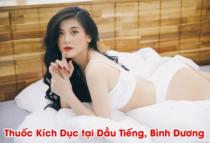 Thuốc kích dục nữ Dầu Tiếng, Bình Dương