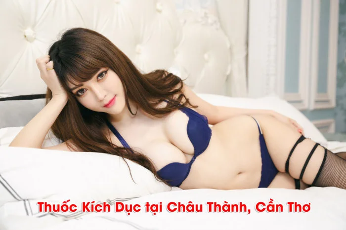 Thuốc kích dục tại huyện Châu Thành, Cần Thơ