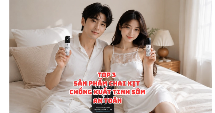 Top 3 loại chai xịt chống xuất tinh sớm tốt trên thị trường
